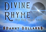  Danny Dollars - Divine Rhyme - Hip Hop Vocal Loops - Loop Pack 